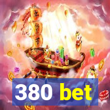 380 bet